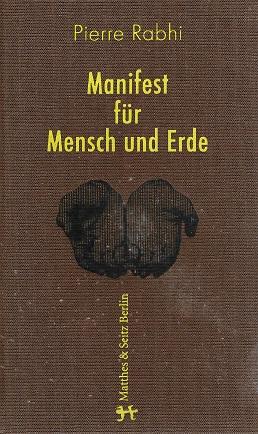 Rabhi, Manifest für Mensch und Erde.