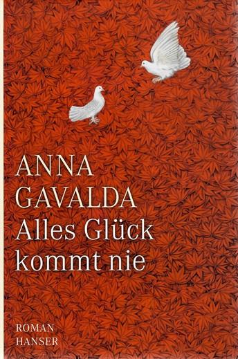 Gavalda, Alles Glück kommt nie.