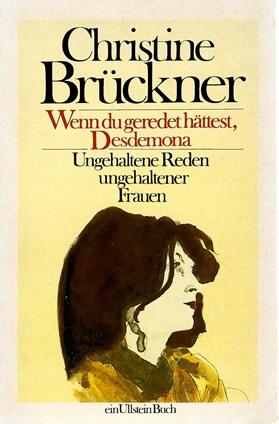 Brückner, Wenn du geredet hättest, Desdemona.