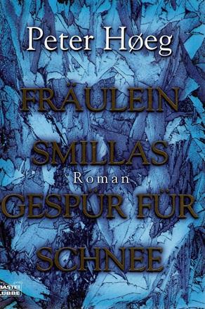 Høeg, Fräulein Smillas Gespür für Schnee.