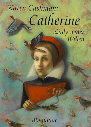 Cushman, Catherine, Lady wider Willen.