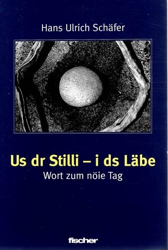 Schäfer, Us dr Stilli - is ds Läbe.