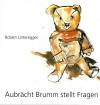 Unteregger, Aubrächt Brumm stellt Fragen.