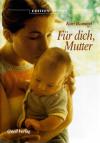 Rommel, Für Dich Mutter.