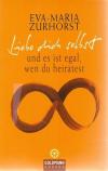 Zurhorst, Liebe dich selbst und es ist egal wen du heiratest