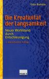 Reheis, Die Kreativität der Langsamkeit