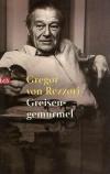Rezzori, Greisengemurmel