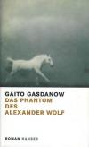 Gasdanow, Das Phantom des Alexander Wolf