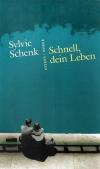 Schenk, Schnell, dein Leben.