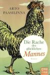 Paasilinna, Die Rache des glücklichen Mannes.