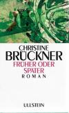 Brückner, Früher oder später