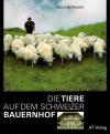 Hofmann, Die Tiere auf dem Schweizer Bauernhof