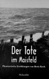 Koch, Der Tote im Maisfeld