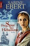 Ebert, Die Spur der Hebamme.