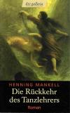 Mankell, Die Rückkehr des Tanzlehrers