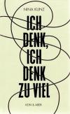 Kunz, Ich denk, ich denk zu viel