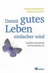 Schneidewind, Damit gutes Leben einfacher wird