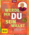 Betz, Werde der du sein willst.