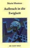 Mantese, Aufbruch in die Ewigkeit.