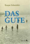 Schnetzler,Das Gute.