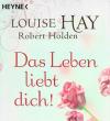Hay, Das Leben liebt dich