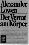 Lowen, Der Verrat am Körper.