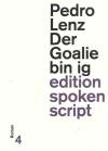Lenz, Der Goalie bin ig.