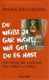 Bachmann, Du weisst ja gar nicht, wie gut du es hast.