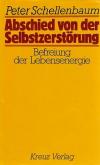 Schelllenbaum, Abschied von der Selbstzerstörung