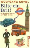 Koydl, Bitte ein Brit! Neue Abenteuer auf der Insel