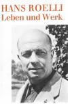 Roelli, Leben und Werk.