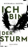 Kastel, Ich bin der Sturm.