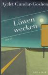 Gundar-Goshen, Löwen wecken