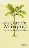 Garcia, Marquez, Leben, um davon zu erzählen.