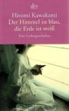 Kawakami, Der Himmel ist blau, die Erde ist weiss_3