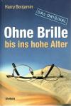 Benjamin, Ohne Brille bis ins hohe Alter.