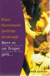 Hurrelmann, Wenn es um Drogen geht.jpeg