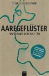 Scheidegger, Aaregeflüster