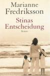 Fredriksson, Stinas, Entscheidung