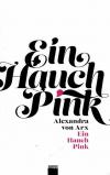 Arx, Ein Hauch Pink2