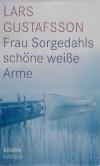 Gustafsson, Frau Sorgedahls schöne weisse Arme.jpeg