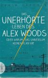 Extence, Das unerhörte Leben des Alex Woods oder warum das Universum keinen Plan hat.jpeg