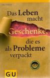 Rabeder, Das Leben macht Geschenke, die es als Probleme verpackt.jpeg