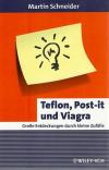 Schneider, Teflon, Post-it und Viagra