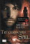Raven, Trügerisches Spiel.