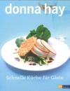 Hay, Schnelle Küche für Gäste