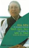 Adhe, Doch mein Herz lebt in Tibet