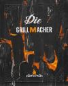 Die Grillmacher.
