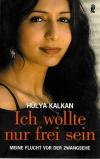 Kalkan, Ich wollte nur frei sein