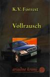 Forrest, Vollrausch